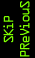 Skip Previous